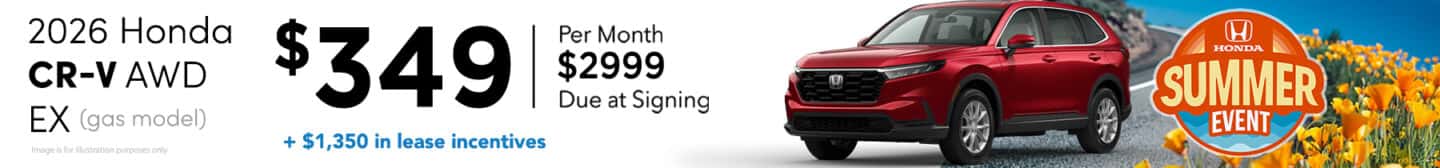2026 Honda CR-V AWD EX (gas models) Lease Offer: Lease Offer: $349 per month, 36 month $2,999 due at signing+$1,350 lease incentives!