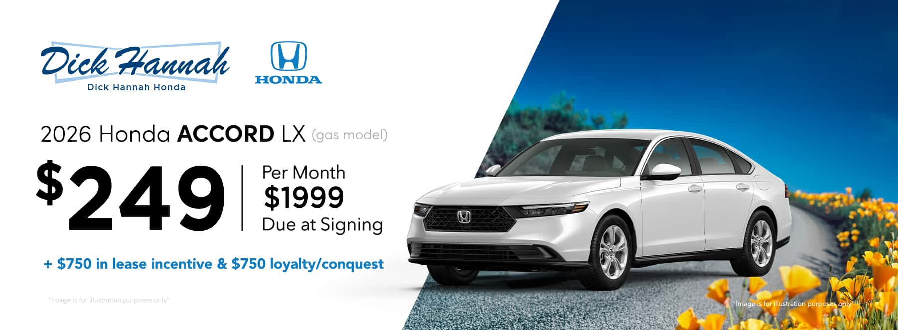 2026 Honda Accord LX (gas model) Lease Offer: $249 per month, 36 months $1,999 due at signing + $750 in lease incentive AND $750 in lease loyalty/conquest incentives!