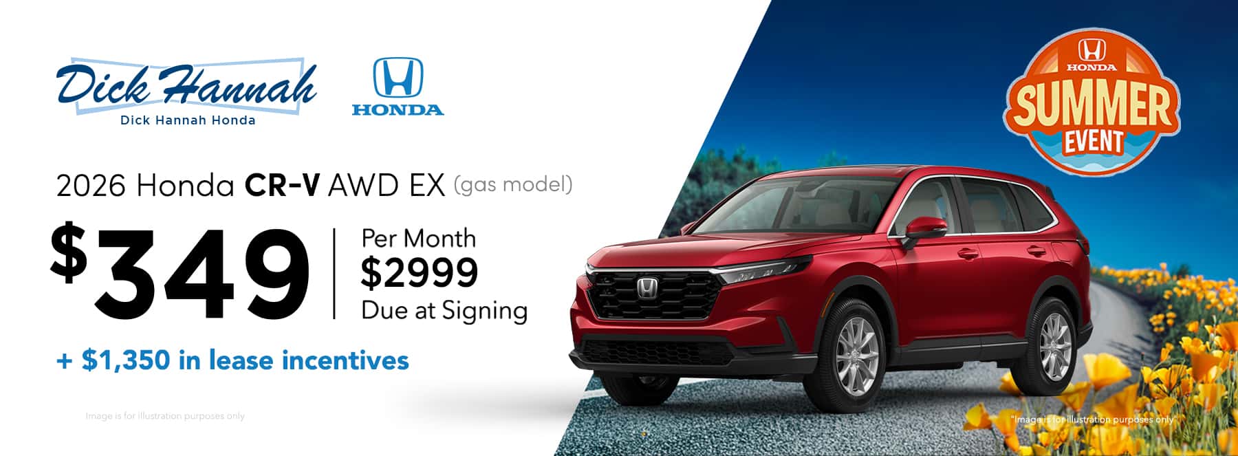 2026 Honda CR-V AWD EX (gas models) Lease Offer: Lease Offer: $349 per month, 36 month $2,999 due at signing+$1,350 lease incentives!