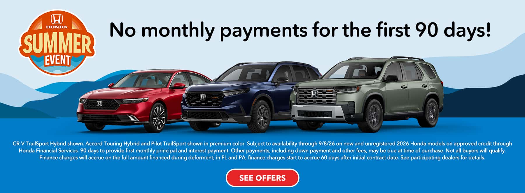 No Monthly Payments for the first 90 Days!