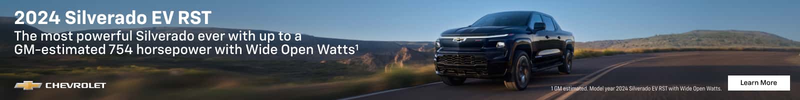 2024 Silverado EV RST The most powerful Silverado ever with up to a GM-estimated 754 horsepower with Wide Open Watts A CHEVROLET 1 GM estimated. Model year 2024 Silverado EV RST with Wide Open Watts. Learn More