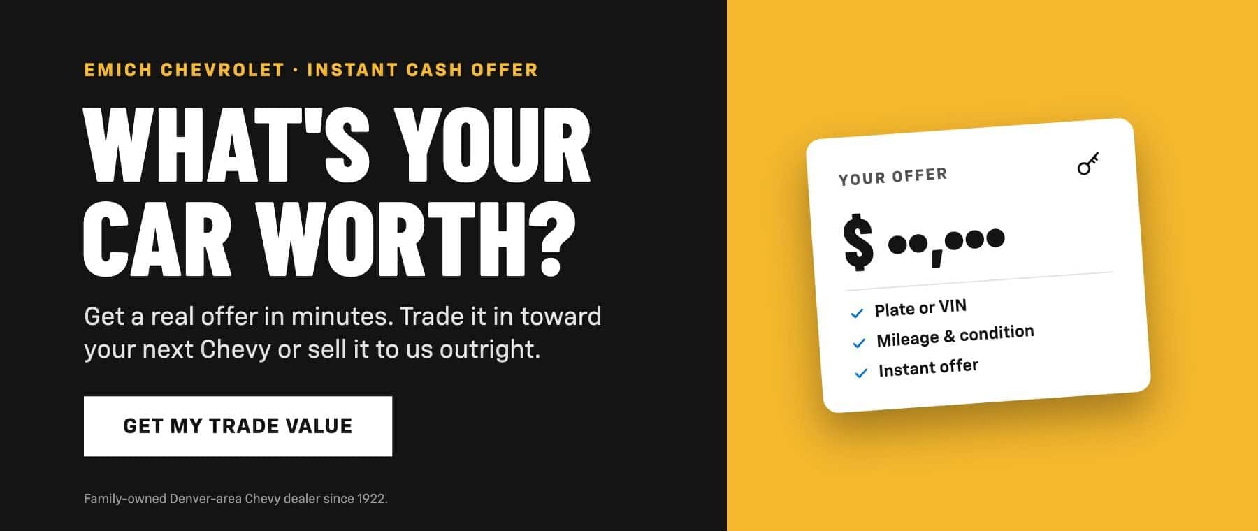 What's your car worth? Get an instant cash offer from Emich Chevrolet.