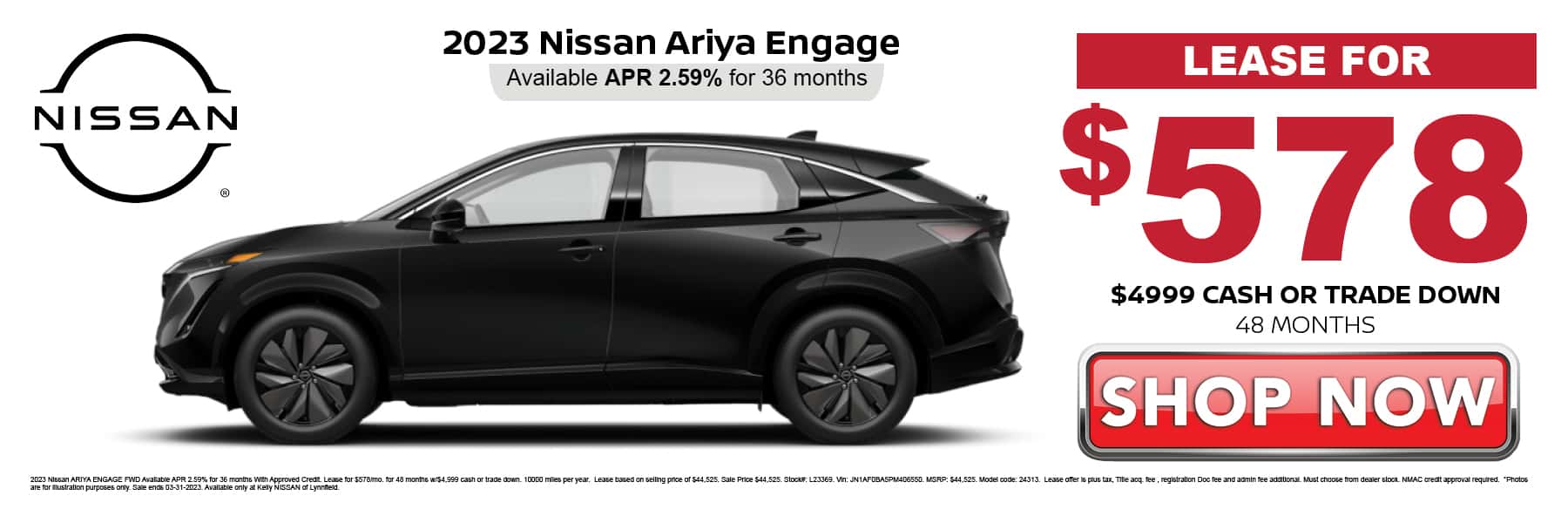Lease the 2023 Nissan Ariya Engage for $578 per month with $4,999 cash or trade down for 48 months