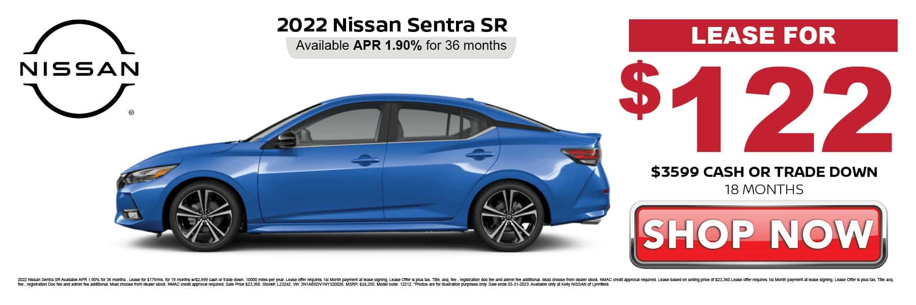 Lease the 2022 Nissan Sentra SR for $122 per month with $3,599 cash or trade down for 18 months