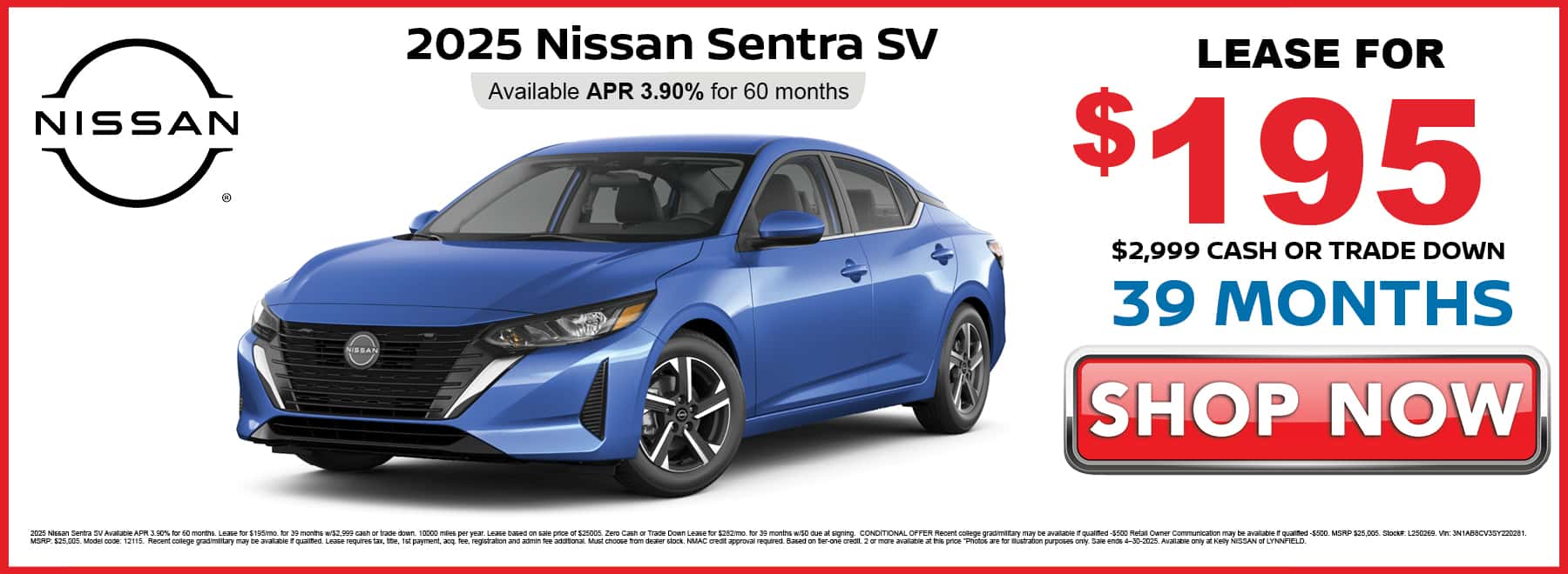Lease the 2025 Nissan Sentra SV for $195 per month with $2,999 cash or trade down for 39 months