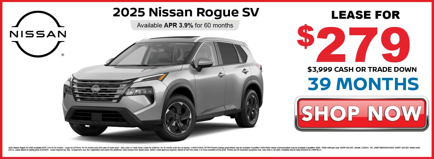 Lease the 2025 Nissan Rogue SV for $279 per month for $3,999 cash or trade down for 39 months