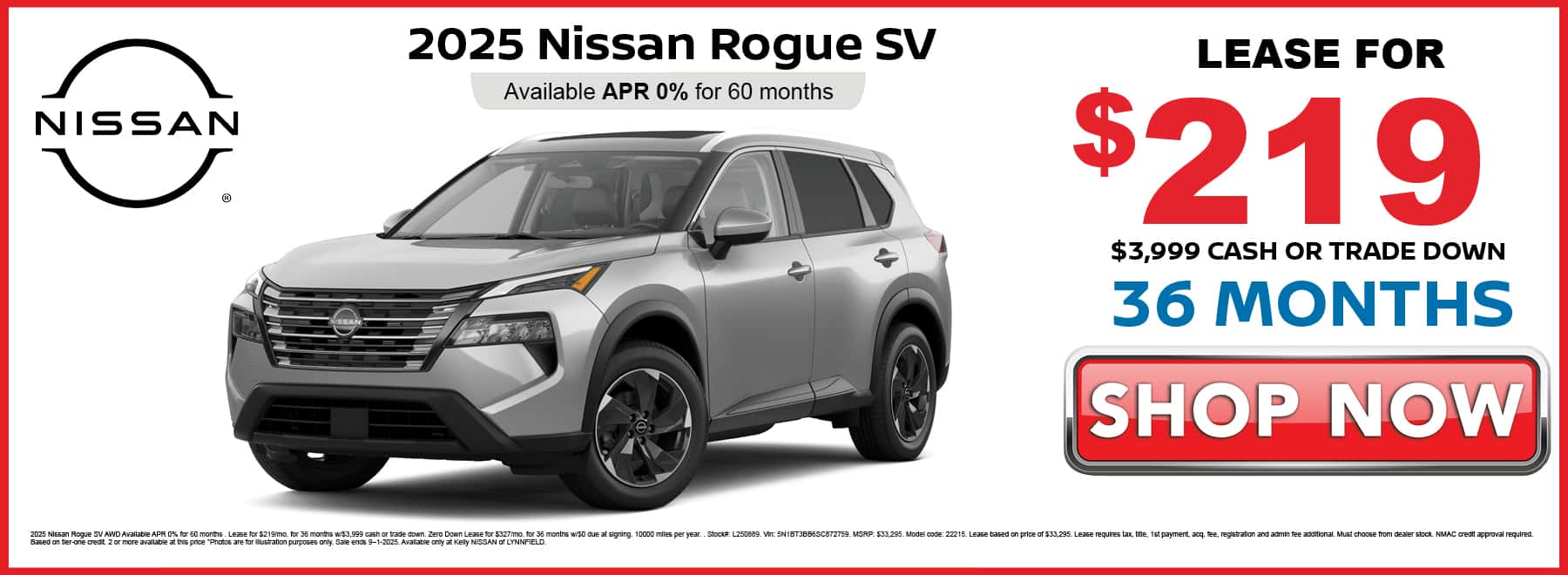Lease the 2025 Nissan Rogue SV for $219 per month with $3,999 Cash or Trade Down for 36 Months
