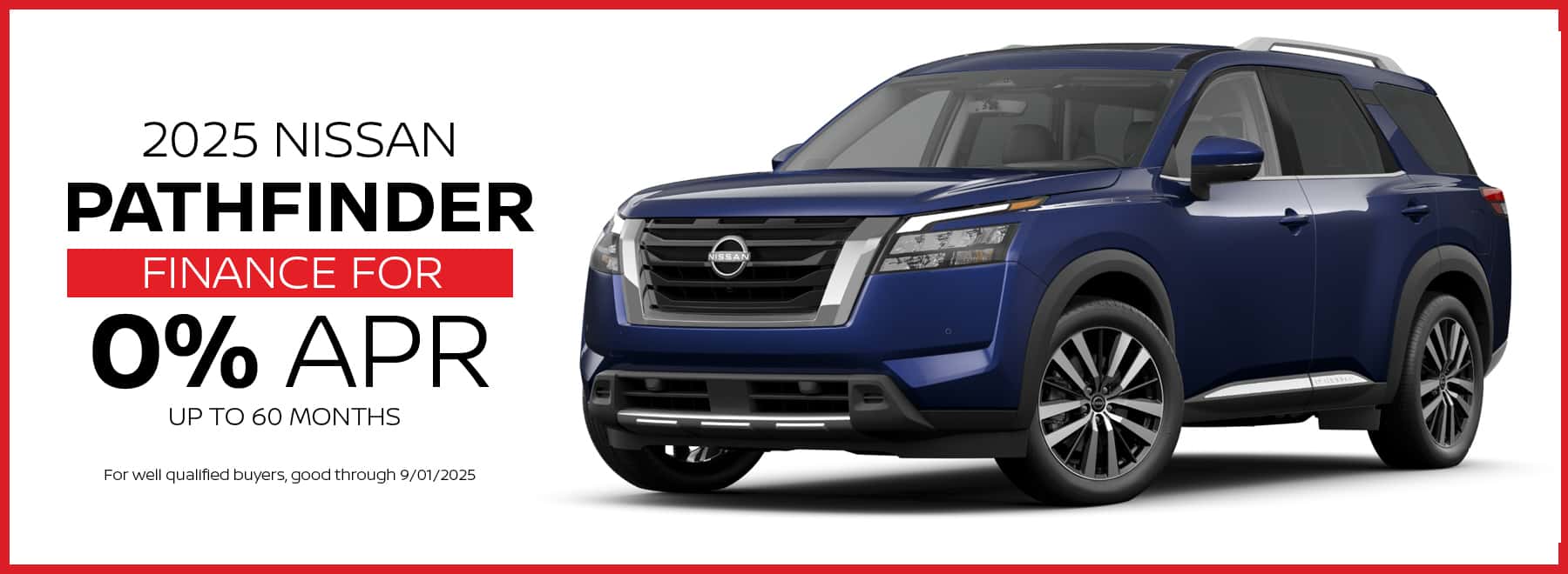 Finance the 2025 Nissan Pathfinder for 0% APR up to 60 Months