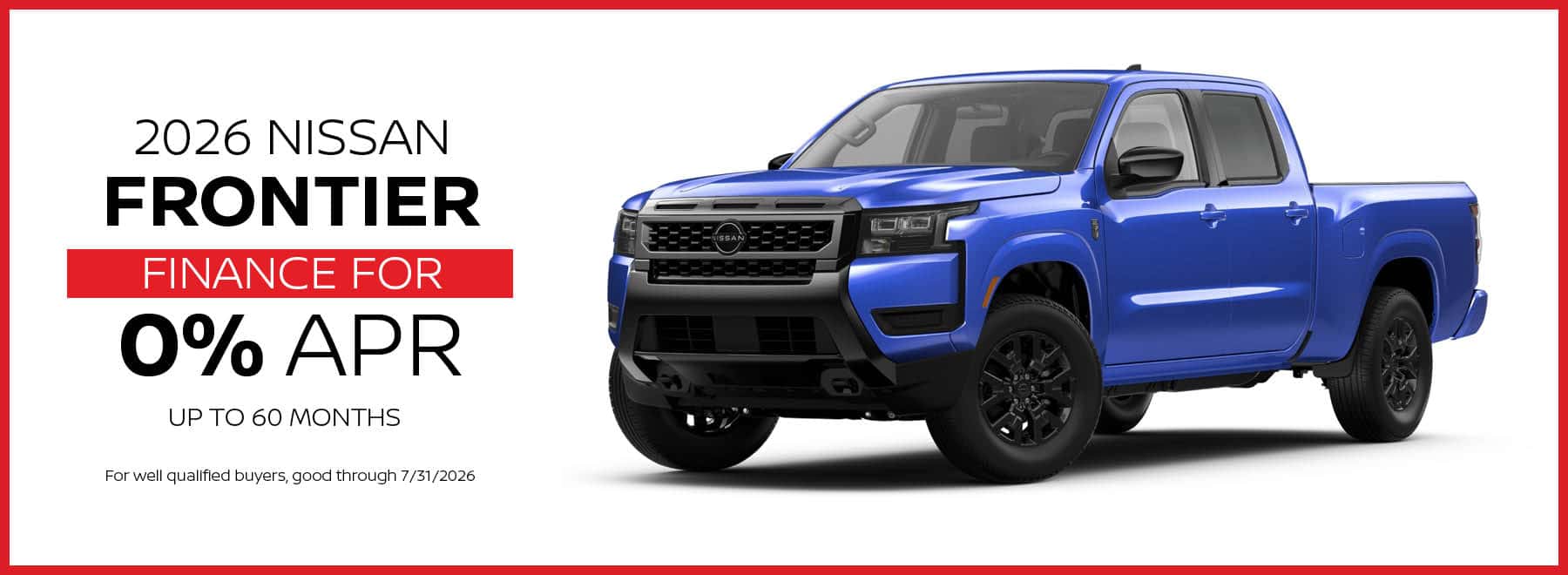 Finance the 2026 Nissan Frontier for 0% APR for up 6o 60 month this July