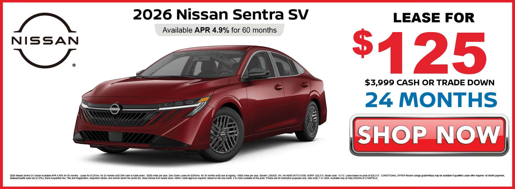 Lease the 2026 Nissan Sentra SV sedan for $125 per month for 24 months with only $3999 cash or trade down at Kelly Nissan of Lynnfield