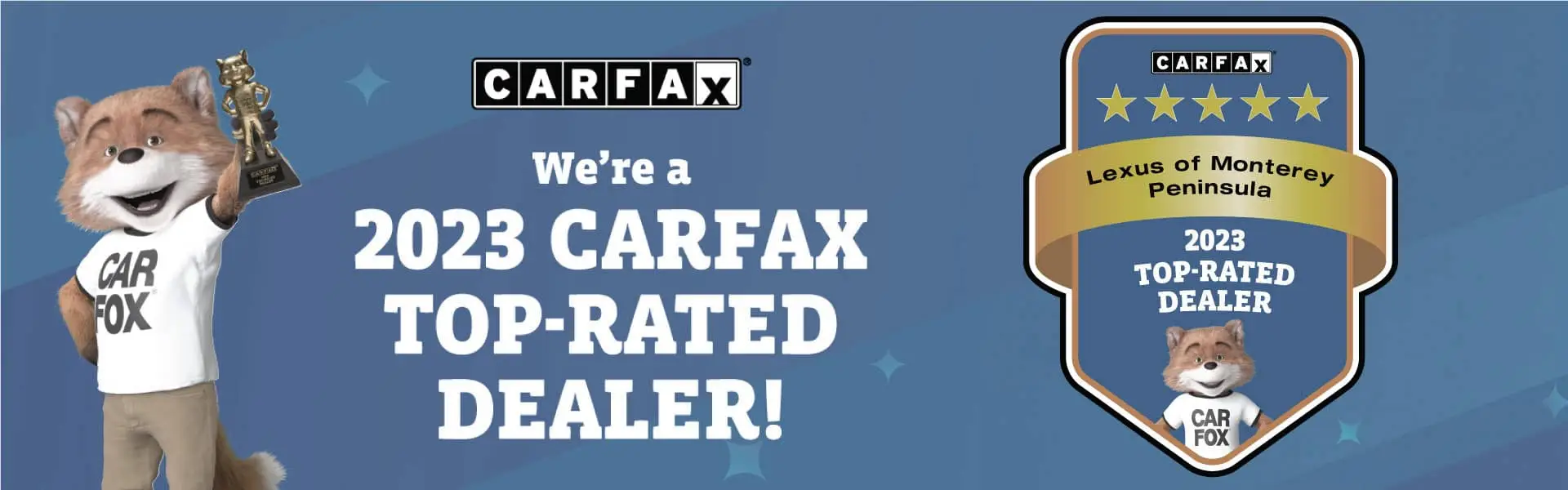 We're a 2023 CARFAX Top-Rated Dealer