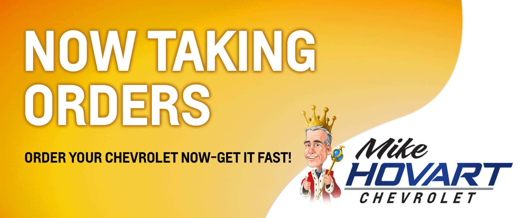 VIP Orders Mike Hovart Chevrolet