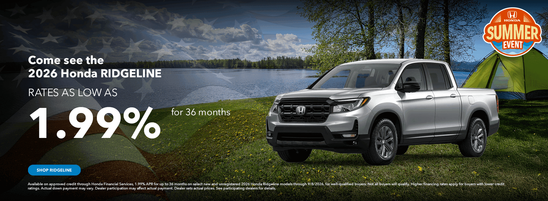 Come see the 2026 Honda RIDGELINE RATES AS LOW AS 1.99% for 36 months