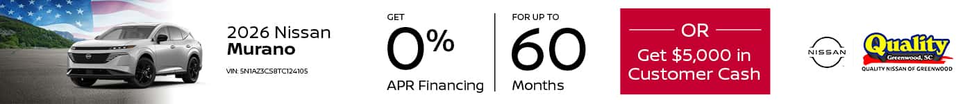 Get 0% Financing for up to 60 Months OR $5,000 Customer Cash on a new 2026 Murano