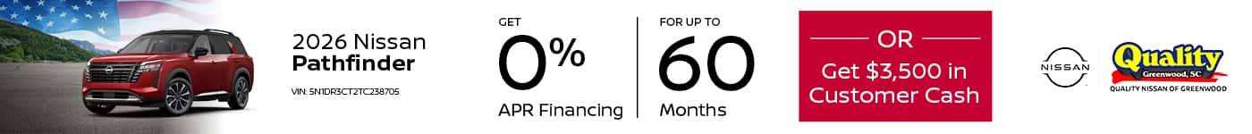 Get 0% Financing for up to 60 Months OR $3,500 Customer Cash on a new 2026 Pathfinder