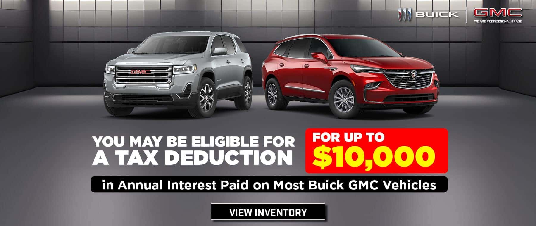 You May Be Eligible for a Tax Deduction For Up To $10,000 in Annual Interest Paid on Most Buick GMC Vehicles