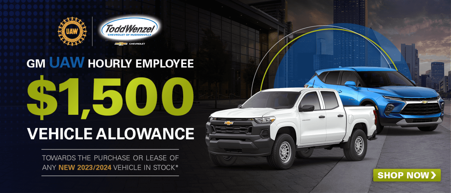 UAW 1,500 Vehicle Allowance Todd Wenzel Chevrolet of Hudsonville