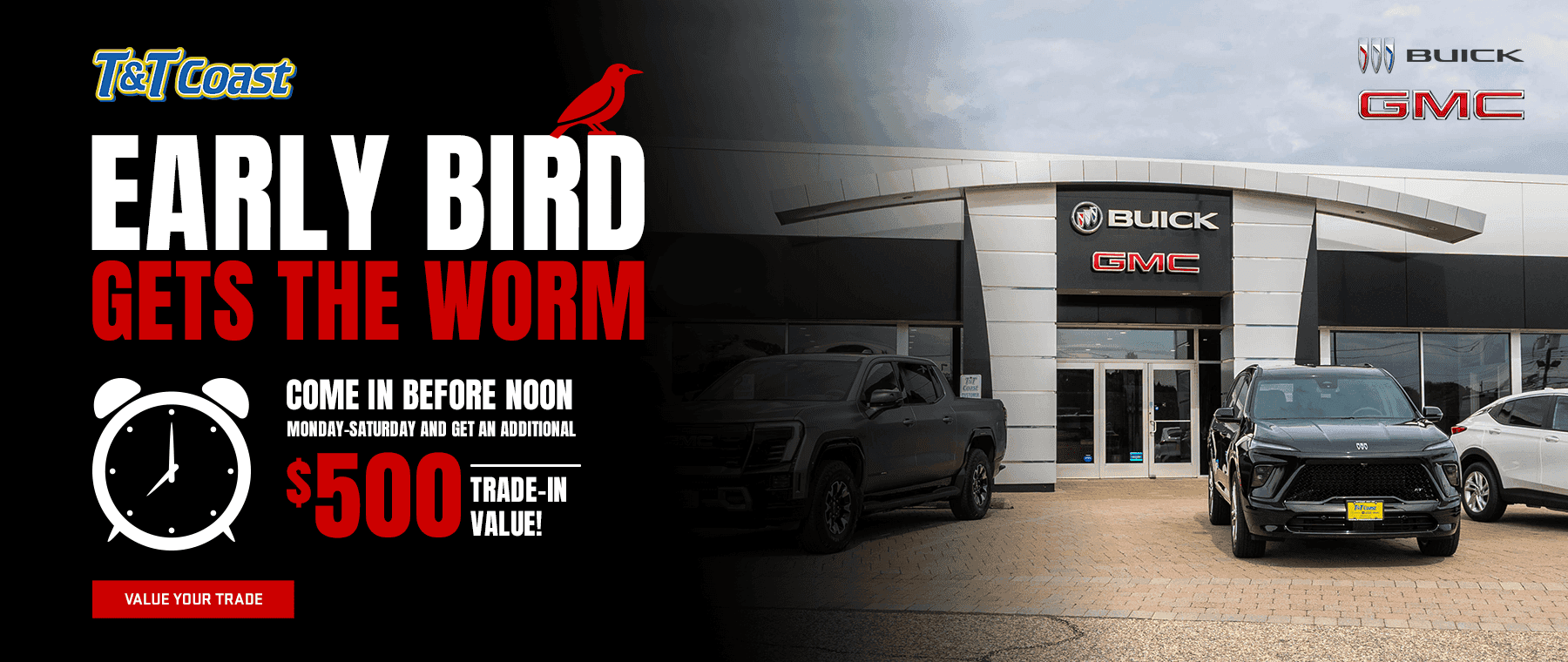 Come in Before Noon Monday-Saturday and Get An Additional $500 Trade-In Value