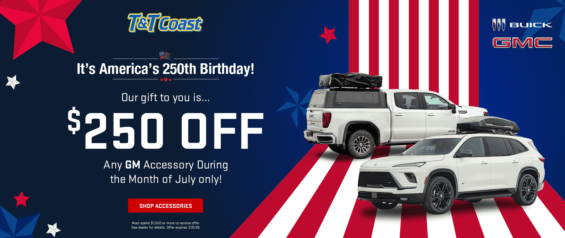$250 OFF Any GM Accessory During the Month of July ONLY